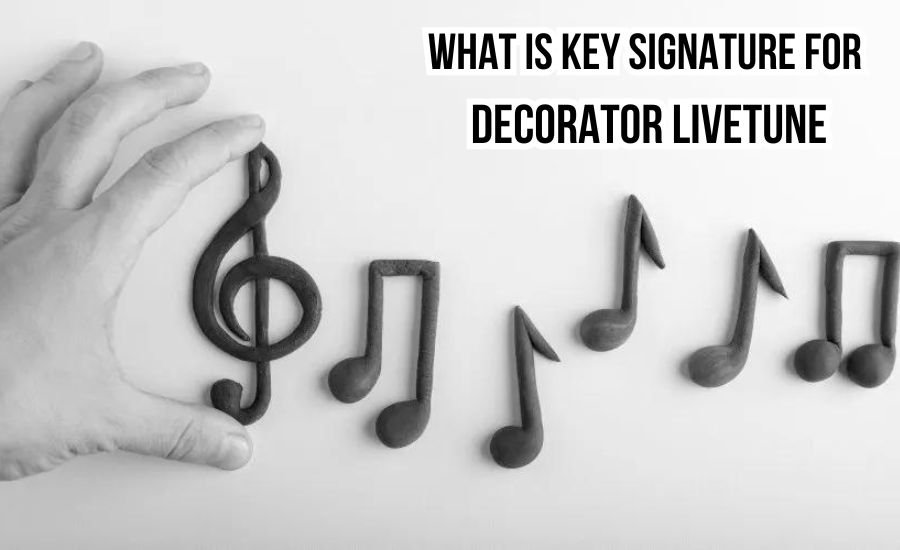 what is key signature for decorator livetune