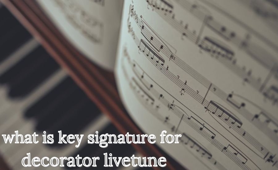 what is key signature for decorator livetune