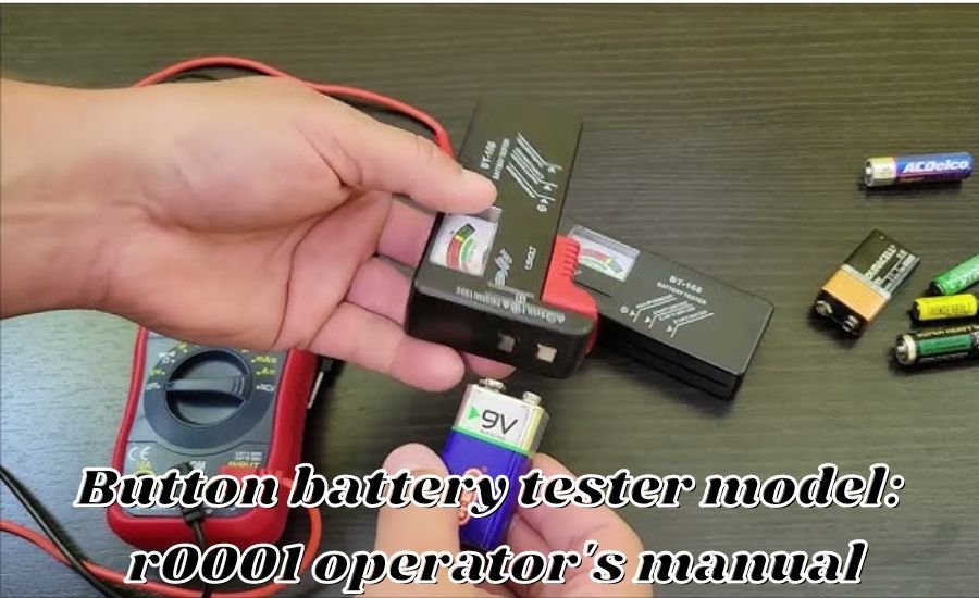 button battery tester model: r0001 operator's manual