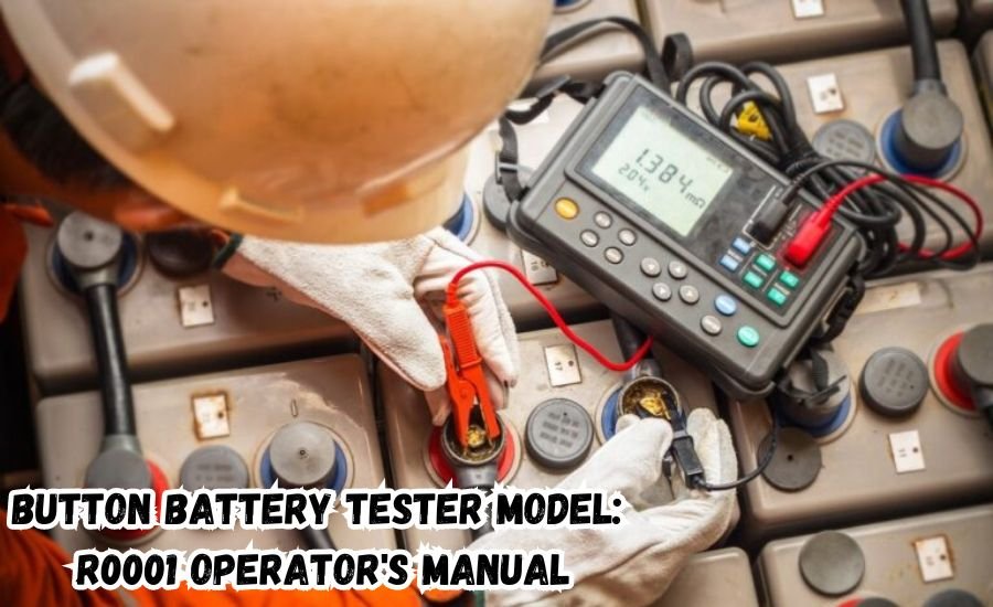 button battery tester model: r0001 operator's manual