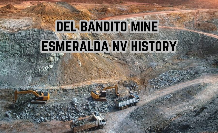 del bandito mine esmeralda nv history