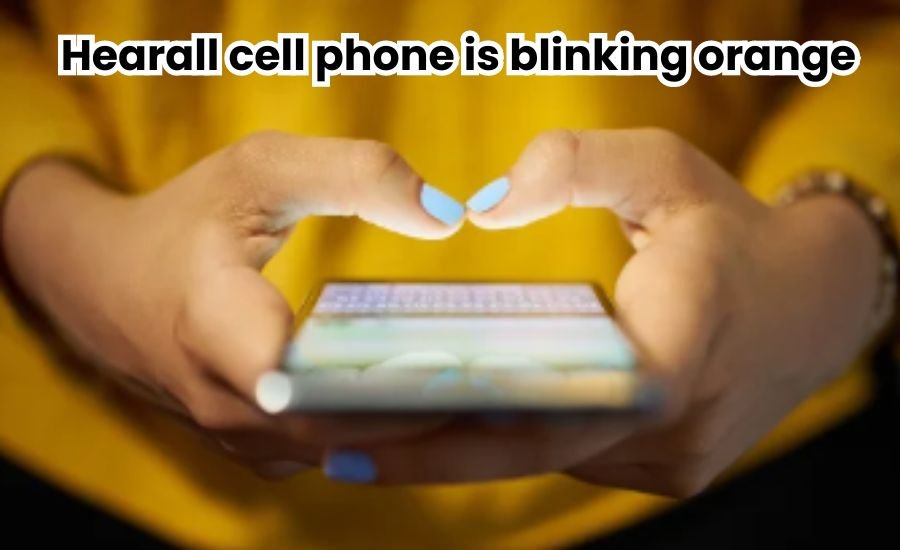 hearall cell phone is blinking orange