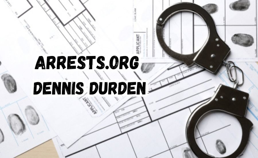 Discover the Truth: Arrests.org Dennis Durden’s Story Unveiled