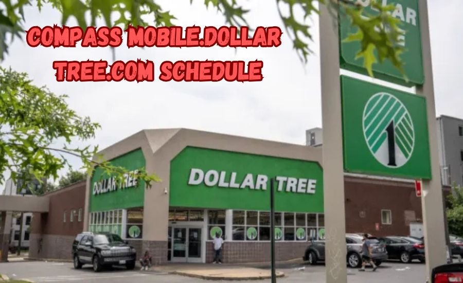 compass mobile.dollar tree.com schedule