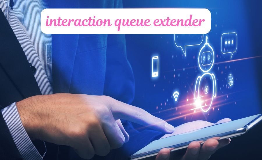 interaction queue extender