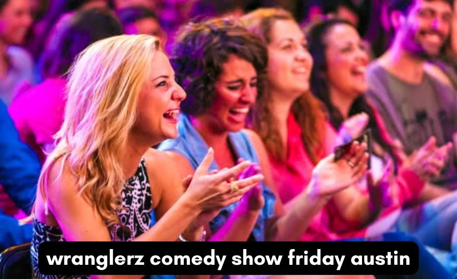 wranglerz comedy show friday austin