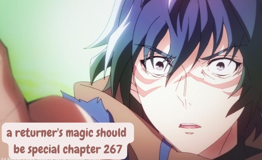 a returner's magic should be special chapter 267