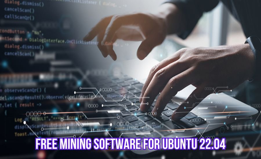 free mining software for ubuntu 22.04