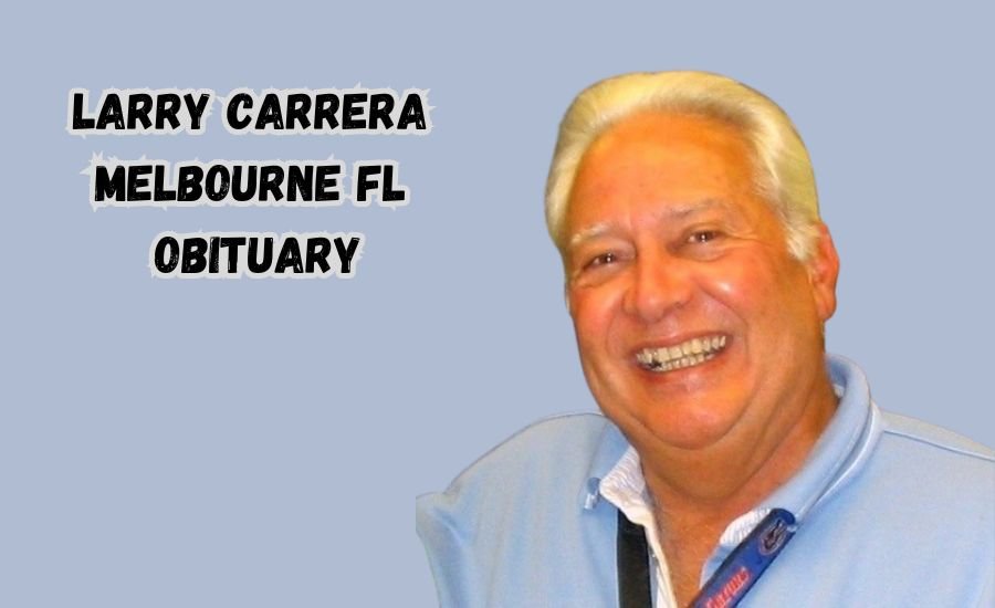 larry carrera melbourne fl obituary