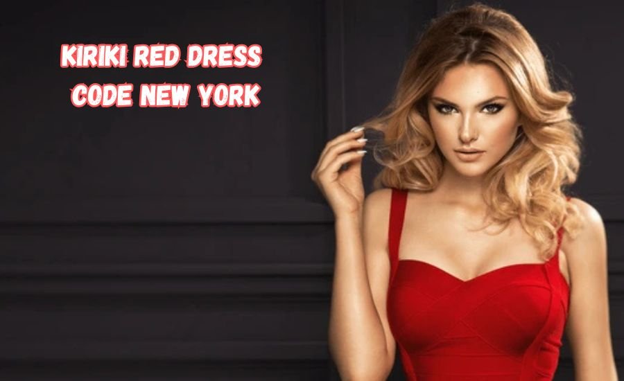 kiriki red dress code new york