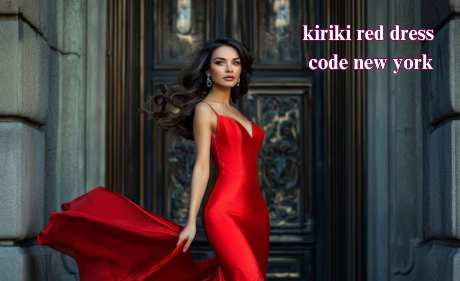 kiriki red dress code new york