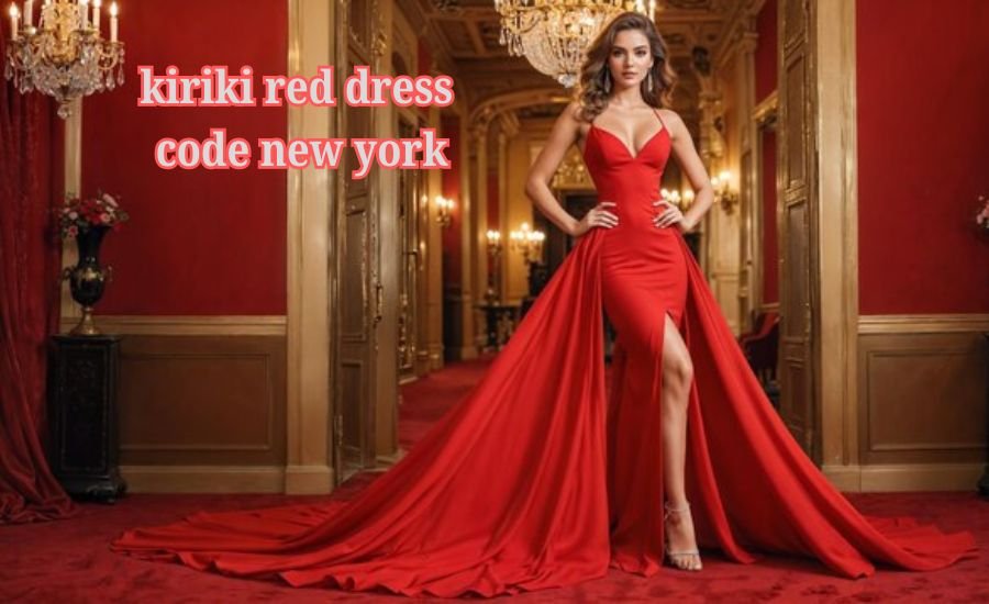 Kiriki Red Dress Code New York: Everything You Need to Know!