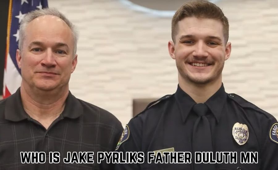 Amazing Discovery: Who is Jake Pyrliks Father Duluth MN?