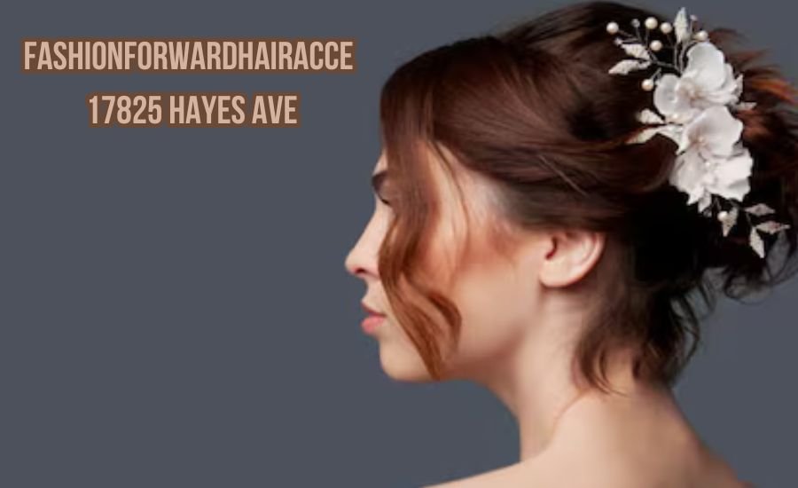 fashionforwardhairacce 17825 hayes ave